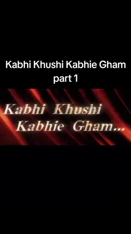 Kabhi Khushi Kabhie Gham part 1
