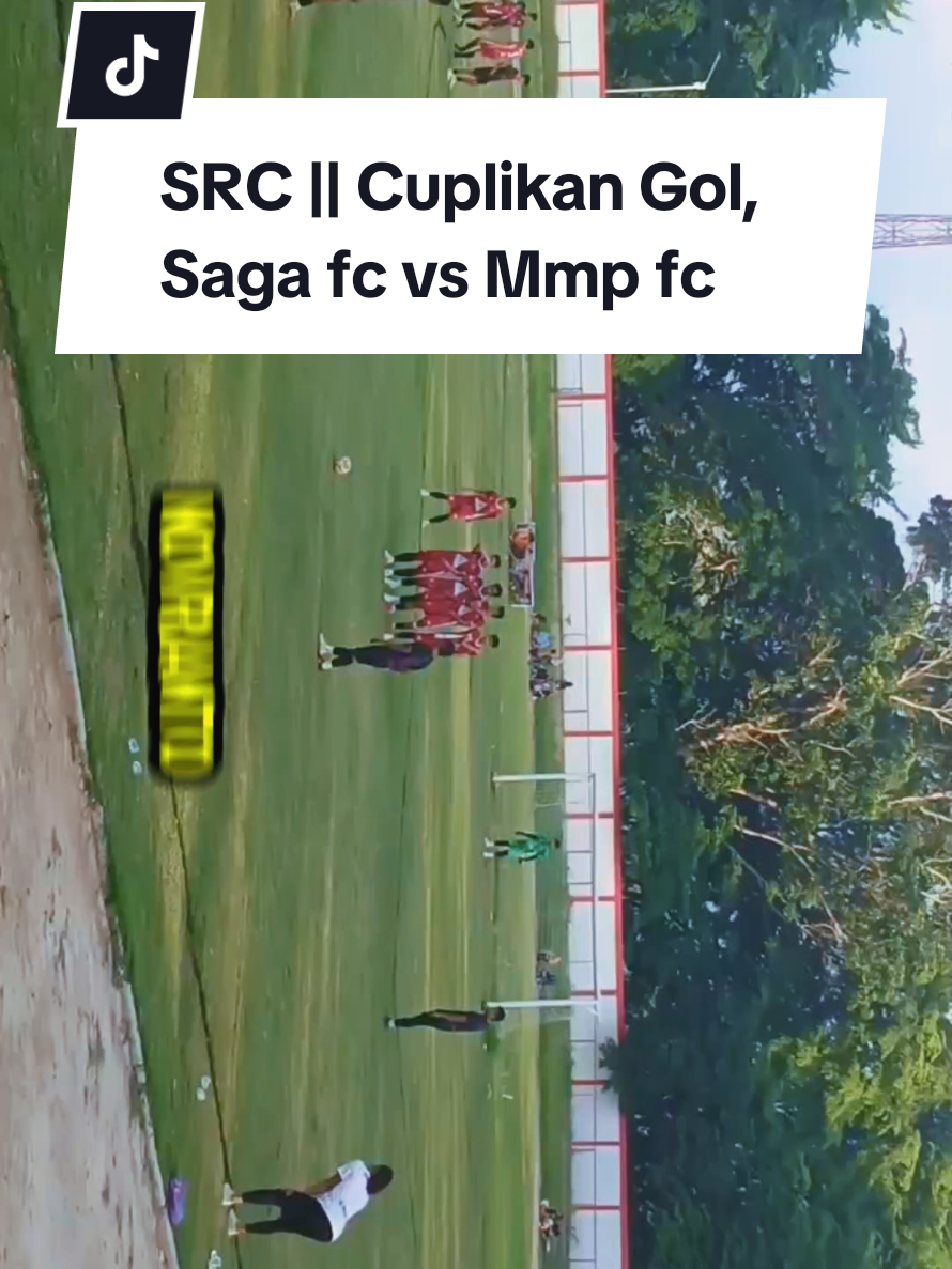#CapCut  SOLOK RAYA CUP 2025 CUPLIKAN GOL || Saga fc vs Mmp fc #cuplikangol #highlight  #nanda_corner 