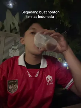 Begadang malam ini buat nonton timnas indonesia 