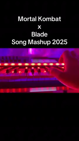 Mortal Kombat x Blade Epic Song Mashup 2025 #piano #synth #fyp #mashupsongs #mortalkombat 