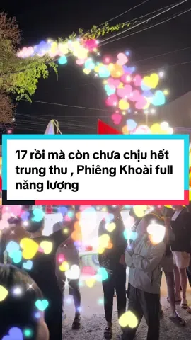 Trung Thu remix: ngày 17 vẫn chưa chịu nghỉ!”#TrungThuVùngCao #PhiêngKhoàiYêuThương #ĐêmTrăngMuộn #TâyBắcThươngNhớ