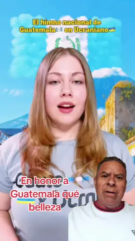 qué belleza de himno cantado en ucraniano en honor a nuestra Guatemala# de parte de la chica ucraniana#que se casó con un chapín#noticias 738