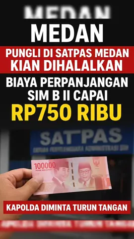 Pungli Satpas Medan Kian Terbuka! SIM B II Tembus Rp750 Ribu #Pungli #Medan #Satpas #SIM #PolrestabesMedan     
