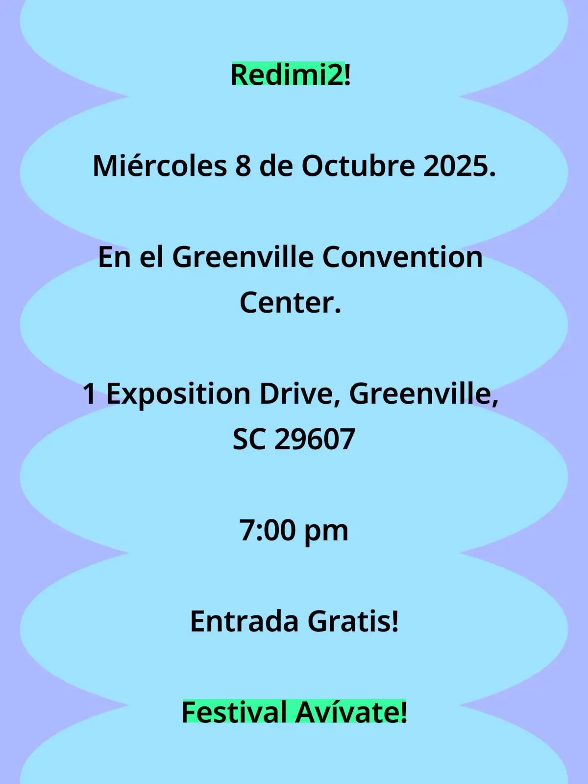 Redimi2!  Miércoles 8 de Octubre 2025. En el Greenville Convention Center.  1 Exposition Drive, Greenville, SC 29607 7:00 pm Entrada Gratis! Festival Avívate!