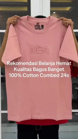 Rekomendasi Belanja Hemat Kualitas Bagus Banget 100% Cotton Combed 24s#RekomendasiBelanjaHematKualitasBagusBanget #Fyp 