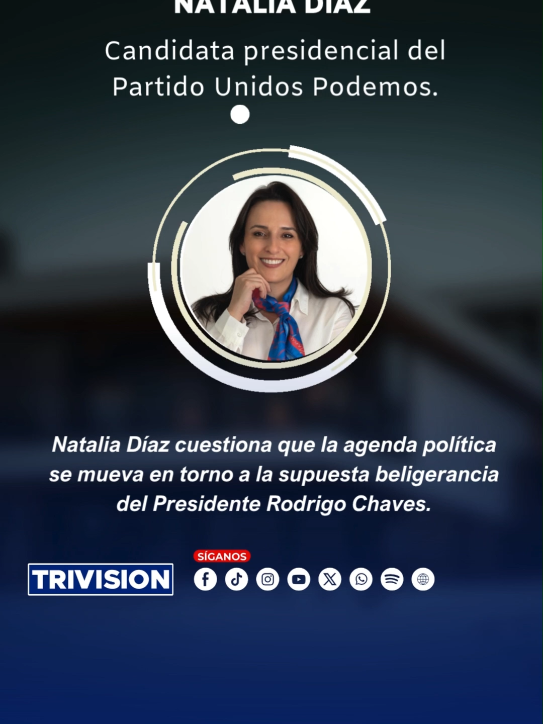 🔴 #NoticiasTrivisión | La candidata presidencial del Partido Unidos Podemos, Natalia Díaz, cuestionó el rumbo del debate nacional, asegurando que “la agenda del país no puede seguir girando en torno a la beligerancia del Presidente o a la necedad de una candidata de sacarse fotos en actos oficiales”. Señaló que mientras Costa Rica enfrenta una ola de inseguridad y desconfianza sin precedentes, los principales actores políticos “pierden el foco” discutiendo temas irrelevantes para la ciudadanía.