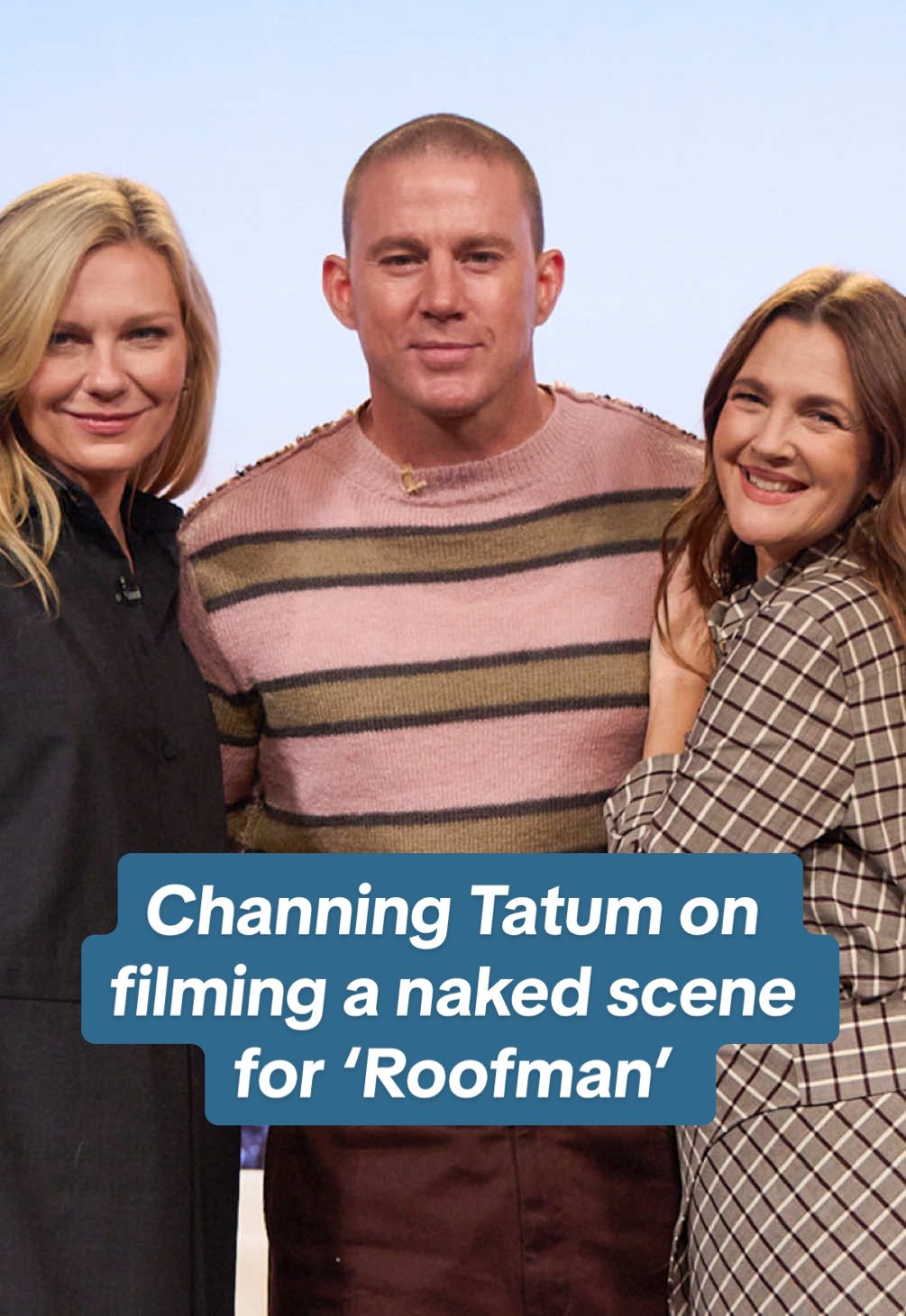 @Channing Tatum on filming a naked scene for his new film, #ROOFMAN 🎥 Tune in Thursday (10/9) for more! #channingtatum #kirstendunst 