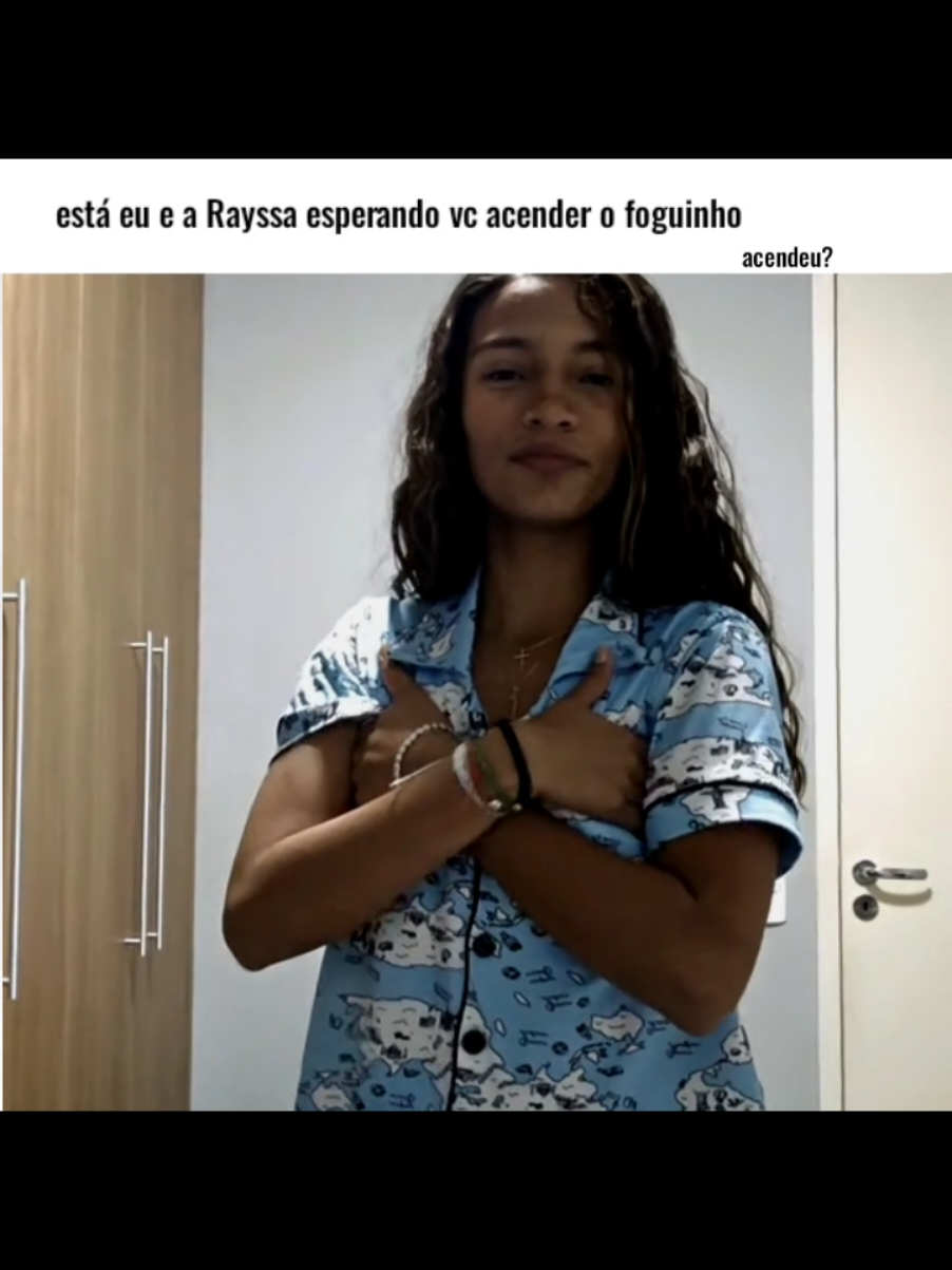 gostei nn😭 #acendeofoguinho #rayssaleal #foryoupage #fyp 