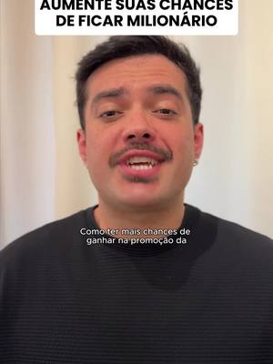 Simples, né? Aumente agora suas chances de ganhar!
