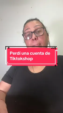 Perdí una cuenta de Tik Tok Shop #videos#tiktokshop #ventas#estrategias #nonetizacion