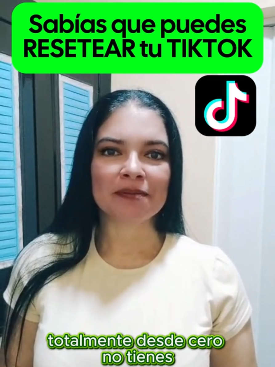 Cómo resetear tu TikTok para que cambie la página de 