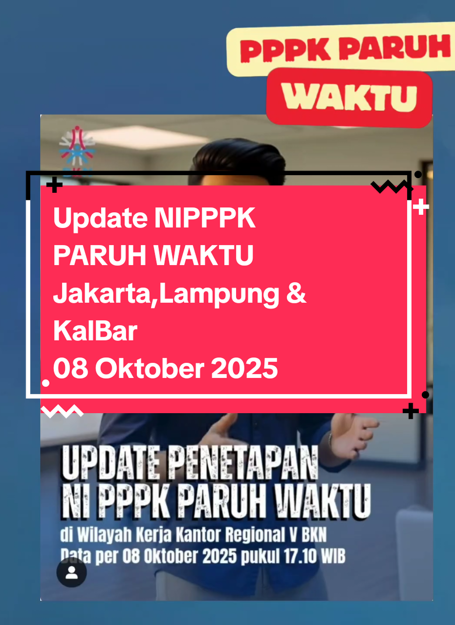 Update NIPPPK PARUH WAKTU untuk wilayah DKI Jakarta, Lampung & Kalimantan Barat per 08 Oktober 2025 #pppkparuhwaktu  #paruhwaktupppk  #paruhwaktu  #bknregionalv  #kanreg5bkn 