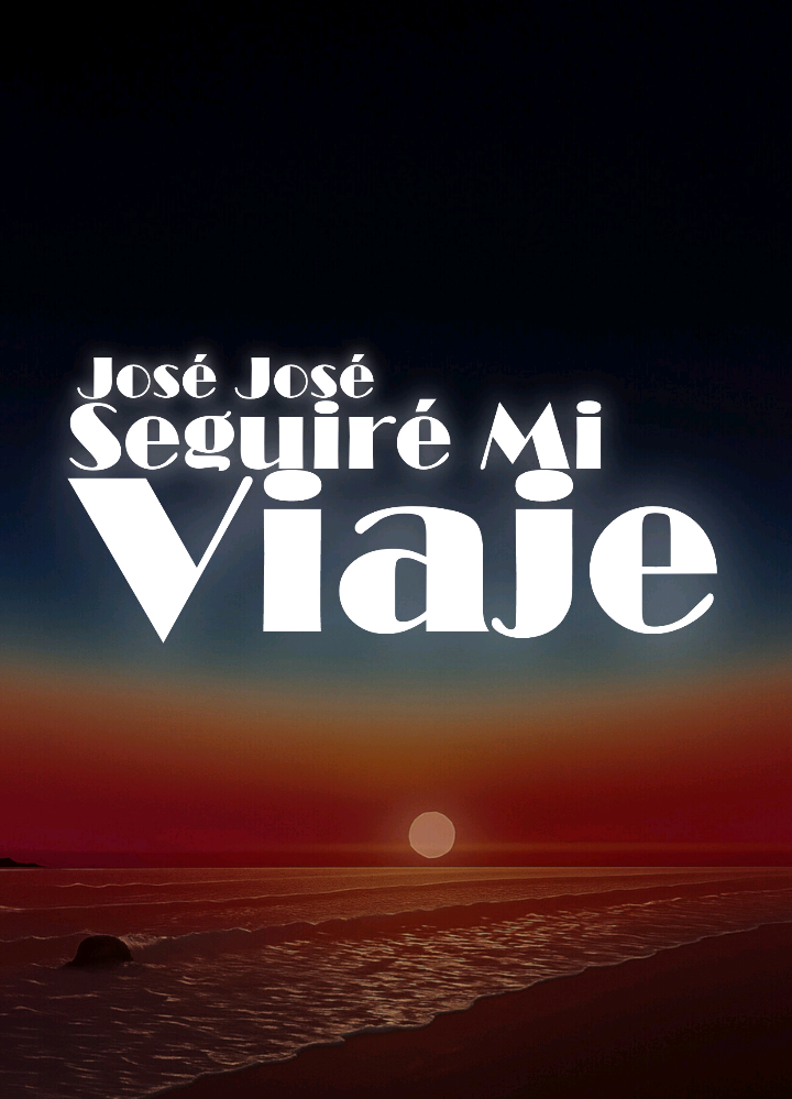 Seguiré Mi Viaje - José José  Sabor A Mí 