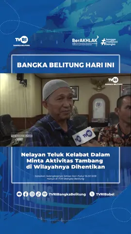 NELAYAN TELUK KELABAT DALAM MINTA AKTIVITAS TAMBANG DIWILAYAHNYA DIHENTIKAN