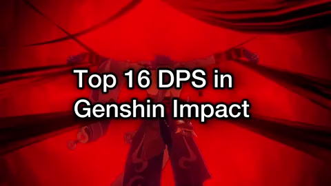 Top 16 DPS in Genshin Impact Note (In my opinion) #fyp #GenshinImpact #genshinimpactkh #genshinimpactkhmer🇰🇭 #genshinimpactedit 