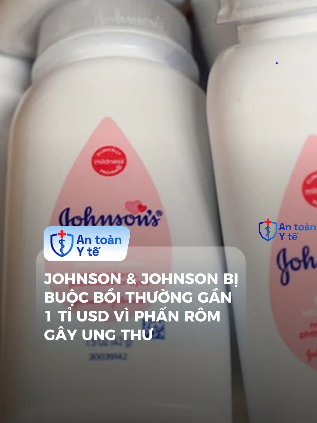 Bạn có vẫn đang dùng loại phấn rôm của thương hiệu trên? #antoanyte #tiktoknews #songkhoe247 #johnson