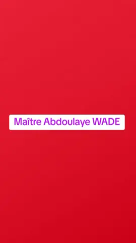 Maître Abdoulaye WADE #inspiration #motivation #senegalaise_tik_tok 