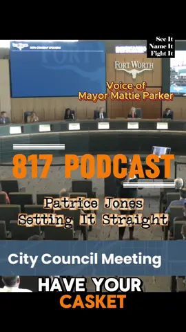On 9/30, at the end of Patrice Jones’ public comments Fort Worth Mayor Mattie Parker said “Patrice, I still have your casket”. On the 10/6 episode of the 817 Podcast, Patrice laid out what it was about and why it was so 😱 🔥 “White women tears have ended civilizations” 🔥 When will the Fort Worth Mayor apologize? #wakeup #fortworth #seeitnameitfightit #817pod @fortworthpodcast 