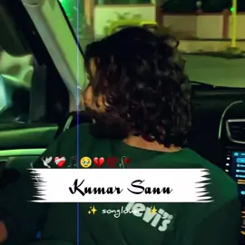 𝙁𝙚𝙚𝙡 𝙩𝙝𝙞𝙨 𝙨𝙤𝙣𝙜 😭💔🎧 #songstatus #foryoupage❤️❤️ #kumarsanu #vewsproblem🥺 #songslover215 