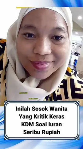 Inilah Sosok Wanita Yang Kritik Keras KDM Soal Iuran Seribu Rupiah!! 