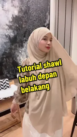 Nah kita ajar lagi cara tutorial pakai labuh depan dan belakang. Selamat mencoba! Haha😆 #tutorialshawl #tutorialshawllabuh 