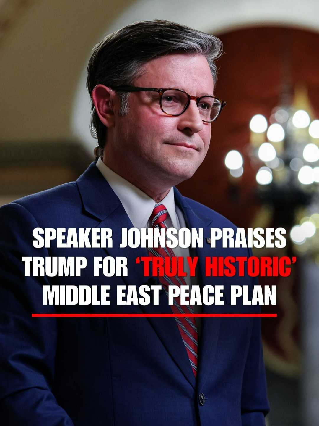 NEW: Speaker Johnson praises President Trump for the “truly historic” Israel-Hamas peace plan his administration orchestrated to end the war in Gaza and bring all hostages home. “President Trump has the strength and the vision and the resolve to do it. He’s the only president who could have, as has been demonstrated.”