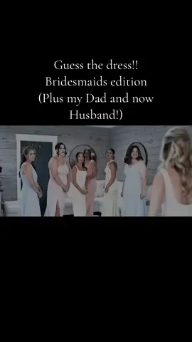 Their reactions at the end🥹 Also gotta love the guys answers! My bridesmaids, my dad, and my husband all guessed before hand what they thought my dress would look like!🥹 🩵  #weddingdress #guess #bridesmaids 