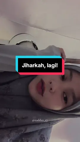 Jiharkah terus, no debat!🥺#yahanana#jiharkah#fypシ゚#naddzz_27