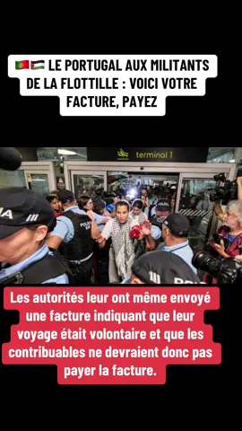 🇵🇹🇵🇸 LE PORTUGAL AUX MILITANTS DE LA FLOTTILLE : VOICI VOTRE FACTURE, PAYEZ Quatre militants portugais ont rejoint la « Flottille de la Liberté », se sont retrouvés bloqués en Israël et leur gouvernement veut maintenant qu’ils financent leur propre vol de sauvetage pour rentrer chez eux. Les autorités leur ont même envoyé une facture indiquant que leur voyage était volontaire et que les contribuables ne devraient donc pas payer la facture. L'une d'entre elles, la députée de gauche Mariana Mortágua, a déclaré qu'elle paierait... mais non sans jeter de l'ombre sur les autres : « Un gouvernement décent renverrait la facture au gouvernement génocidaire. » Pendant ce temps, l’Espagne prend en charge les frais de 50 militants et prétend qu’il s’agit d’un comportement diplomatique normal. Source : La Razón