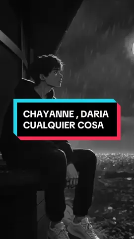 Daría cualquier cosa, CHAYANNE 