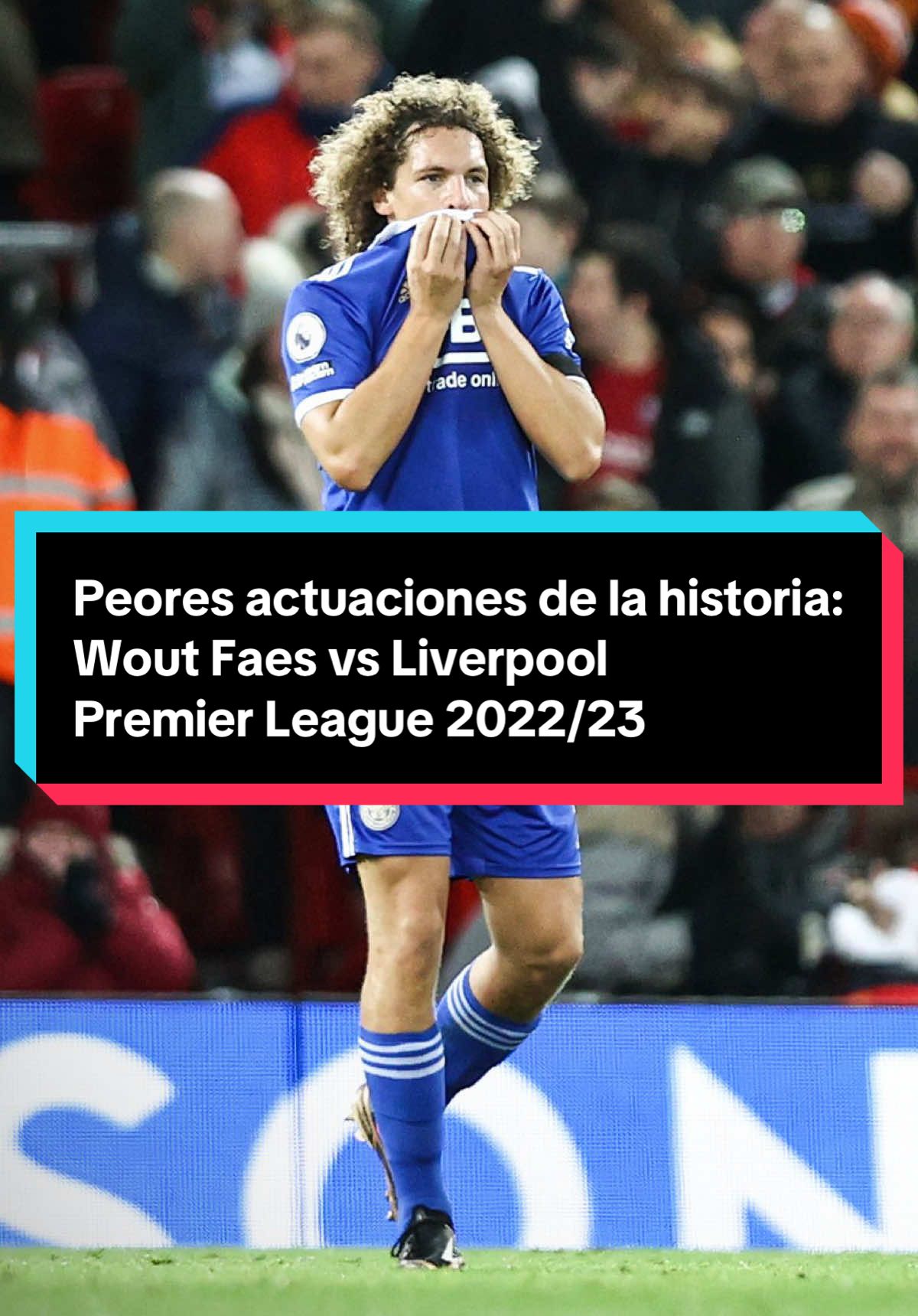 Éstas son las peores actuaciones en la historia del fútbol. Hoy: Wout Faes vs Liverpool por la Premier League 2022/23. #futbol #PremierLeague #liverpool #football #footballtiktok 