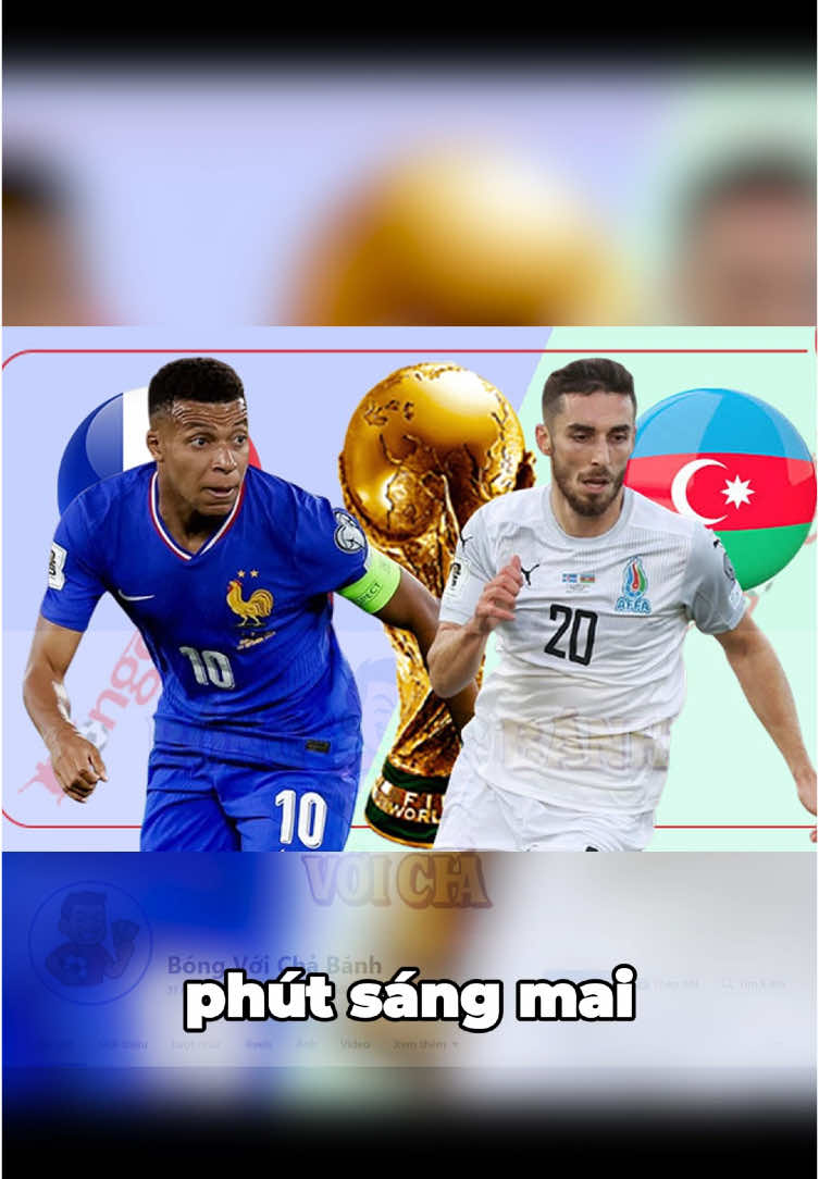 Pháp vs Azerbaijan 01:45 11/10: Quá chênh để nói về bất ngờ!#bongvoichabanh #bongda #nhandinhbongda #worldcup #phap #azerbaijan 