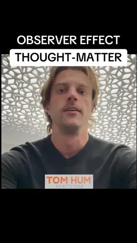 #observereffect#thoughts#shape#matter#youshapereality