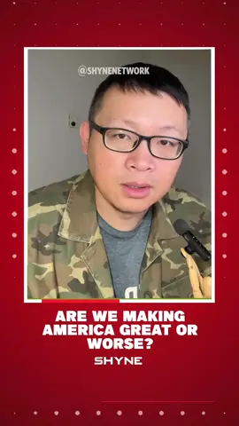 Are we making America great or worse?