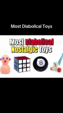 Most Diabolical Nostalgic Toys