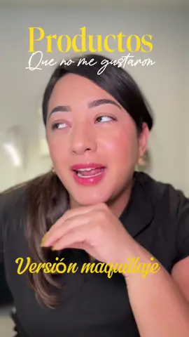 Productos que no me gustan del todo versión Makeup #maquillaje #makeup #makeupideas #maquillajequenomegusta 