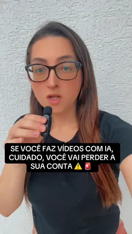 SE VOCÊ FAZ VÍDEOS COM IA, CUIDADO, VOCÊ VAI PERDER A SUA CONTA ⚠️ 🚨  #tiktok #creator #creatorsearchinsight #creator #tiktokshop 