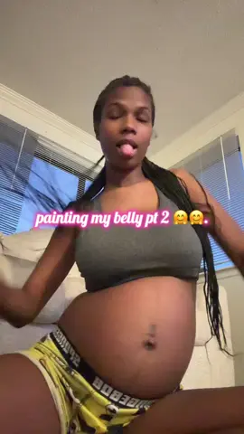 pt 2 frm last night 😜 . finna clean out my drafts 😫 . #fypシ゚viral #blowthisup #paintingmybelly #pregnanttiktok 