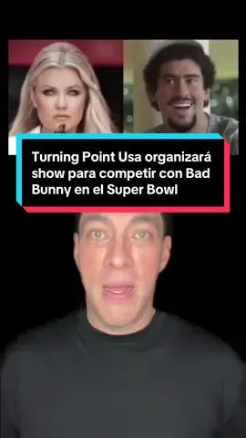 Turning Point Usa organizará show para competir con Bad Bunny en el Super Bowl #badbunny #SuperBowl #noticias #puertoricotiktok #puertorico 