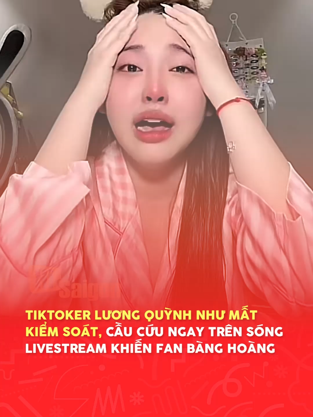 Tiktoker Lương Quỳnh Như mất kiểm soát, 