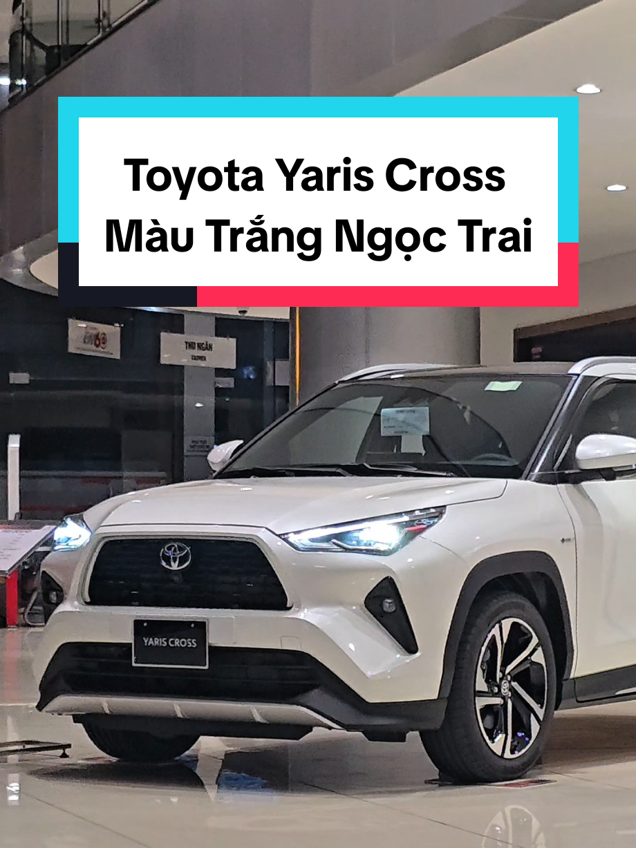 🔥🔥🔥Toyota Yaris Cross màu Trắng Ngọc Trai. Giảm giá hơn 50tr lăn bánh Hà Nội ❤️Máy xăng ~72xtr ❤️Máy Hybrid HEV~85xtr #toyota #yaris #yariscross #toyotayaris #toyotayariscross 