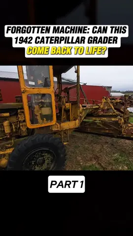 Forgotten Machine: Can This 1942 Caterpillar Grader Come Back to life? - Part 1 #build #building #construction #caterpillar #bulldozer 