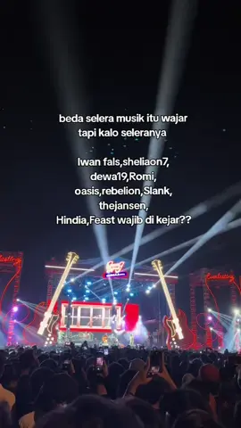 sampai dapat  #iwanfals #slankers #thejansen #sheliaon7 #dewa19 Hindia,Feast,rebelion,oasis,romi