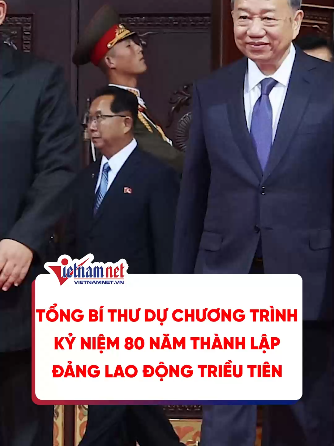 Tổng Bí thư dự chương trình kỷ niệm 80 năm thành lập Đảng Lao động Triều Tiên #news #vietnamnet