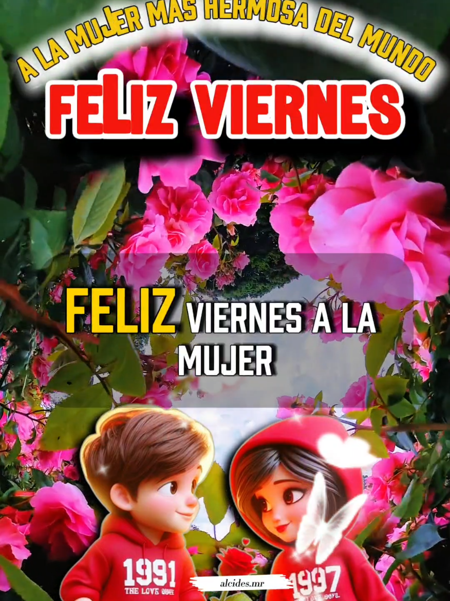 Feliz Viernes a la mujer más hermosa del mundo 🌎 💕  #parati #amor #mensajedeamor #saludos #buenosdias 