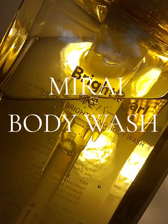 mirai bright pearl ultra brightening body wash ✨ #mirai #bodywash #miraibodywash 