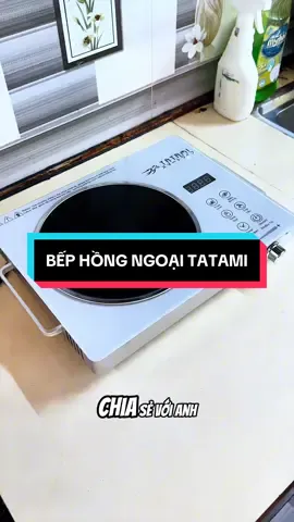 Bếp hồng ngoại Tatami @Mẹ Trẻ Con  @Mẹ Trẻ Con @Mẹ Trẻ Con #bephongngoaitatami #bephongngoai #giadungnhabep #giadungtienich #giadung 
