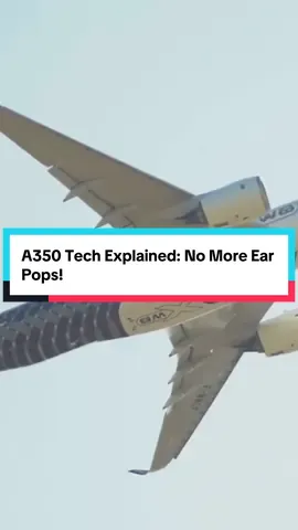 Why don’t your ears pop on the Airbus A350? 👂✈️ #AirbusA350 #AviationTech #CabinComfort #BleedAir #FlyingExperience                    