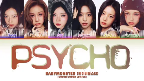 BABYMONSTER (베이비몬스터) 'PSYCHO' Lyrics (Color Coded Lyrics) #babymonster #psycho #fyp #viral #wegoup 