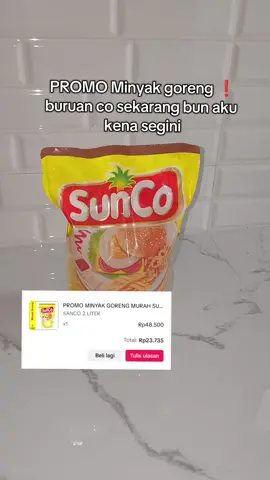 PROMO Minyak goreng ❗ buruan co sekarang bun aku kena segini, coba cek dikalian kena berapa ini murah pol  😭 #minyakgoreng #sunco #minyakgorengpromo #sunco2liter #minyakgorengsunco 
